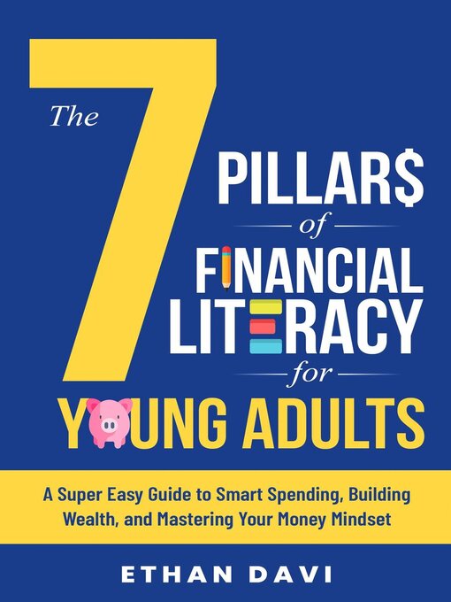 Title details for The 7 Pillars of Financial Literacy for Young Adults by Ethan Davi - Available